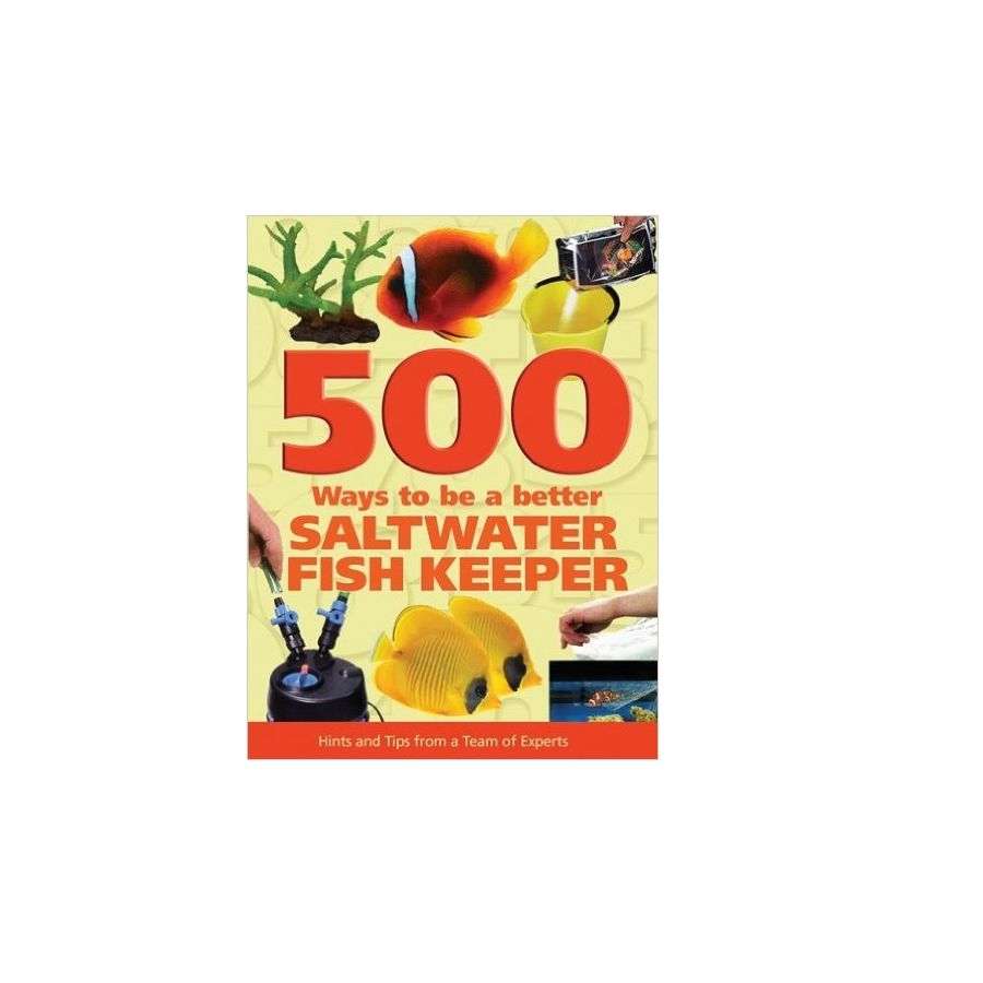 Fish Books - 500 Ways to be a Better Saltwater Fishkeeper - Hardware Items